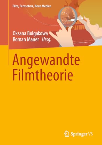 Angewandte Filmtheorie (Film, Fernsehen, Neue Medien)
