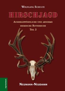 Hirschjagd: Die stärksten heimischen Rothirsche (Teil 2)