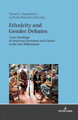 Ethnicity and Gender Debates: Cross-Readings of American Literature and Culture in the New Millennium