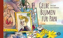 Gelbe Blumen für Papa: Mit Kindern über Suizid sprechen (kids in BALANCE)