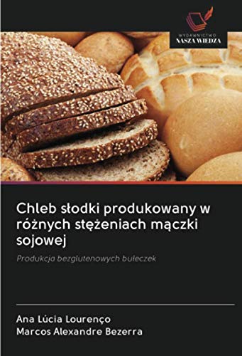 Chleb słodki produkowany w różnych stężeniach mączki sojowej: Produkcja bezglutenowych bułeczek: Produkcja bezglutenowych bu¿eczek