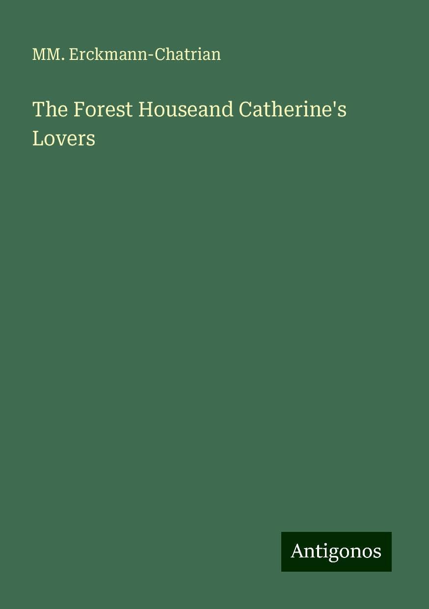 The Forest Houseand Catherine's Lovers