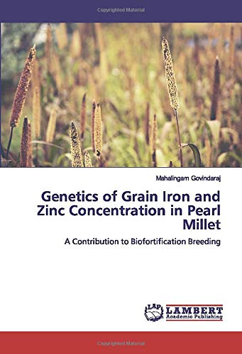 Genetics of Grain Iron and Zinc Concentration in Pearl Millet: A Contribution to Biofortification Breeding
