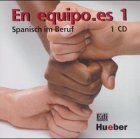 En equipo.es 1: Spanisch im Beruf / Audio-CD