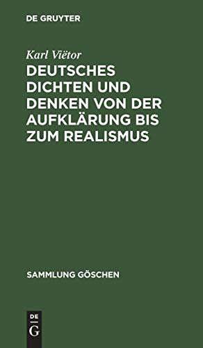Deutsches Dichten und Denken von der Aufklärung bis zum Realismus: Deutsche Literaturgeschichte von 1700 bis 1890 (Sammlung Göschen, 1096, Band 1096)