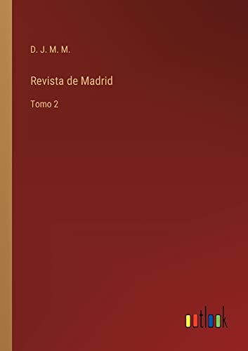 Revista de Madrid: Tomo 2