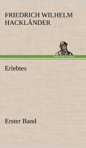 Erlebtes. Erster Band: Erster Band
