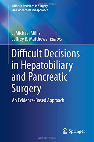 Difficult Decisions in Hepatobiliary and Pancreatic Surgery: An Evidence-Based Approach (Difficult Decisions in Surgery: An Evidence-Based Approach)