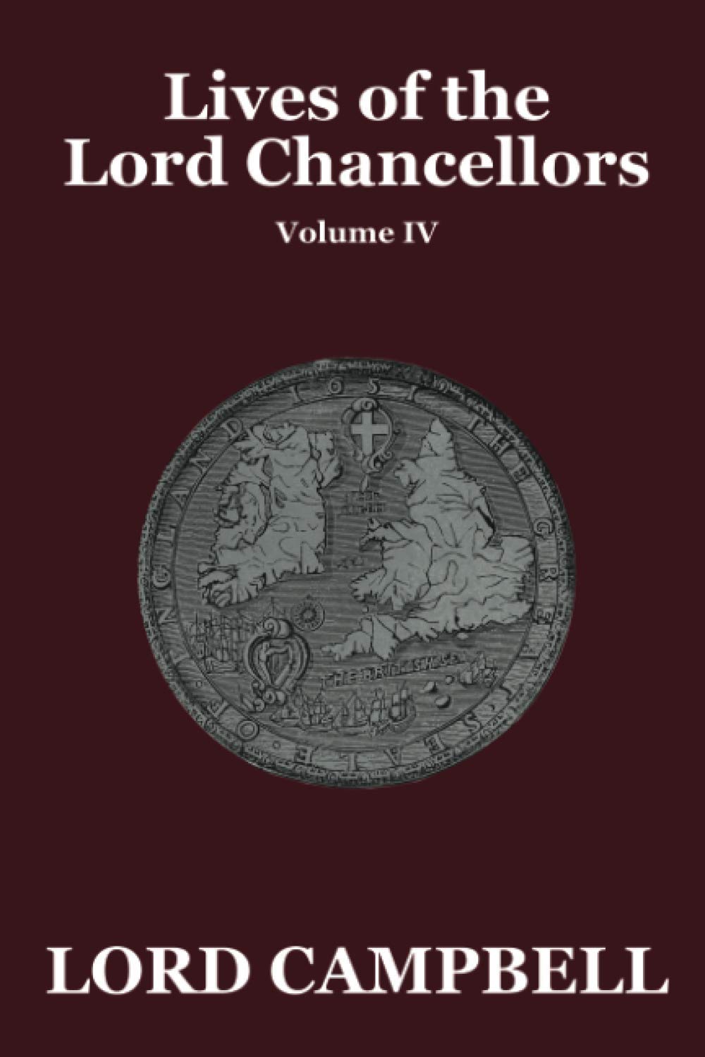 Lives of the Lord Chancellors Vol. IV