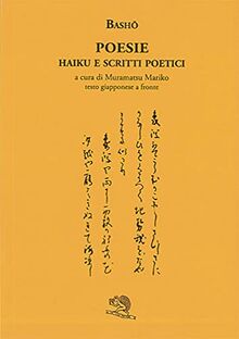 Poesie. Haiku e scritti poetici. Testo giapponese a fronte (Labirinti)