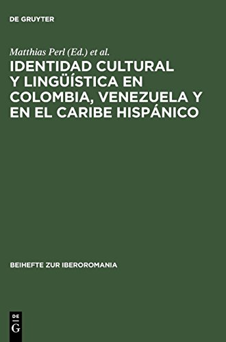 Identidad cultural y lingüística en Colombia, Venezuela y en el Caribe hispánico: Actas del Segundo Congreso Internacional del Centro de Estudios ... de 1997 (Beihefte zur Iberoromania, Band 15)