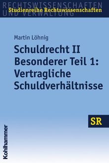 Schuldrecht II: Besonderer Teil 1: Vertragliche Schuldverhältnisse (Sr-Studienreihe Rechtswissenschaften)