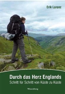 Durch das Herz Englands: Schritt für Schritt von Küste zu Küste