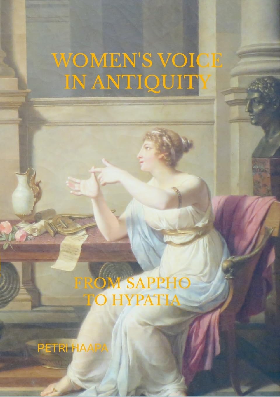 WOMEN'S VOICE IN ANTIQUITY: FROM SAPPHO TO HYPATIA
