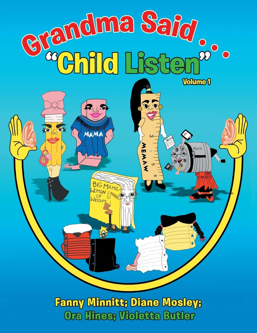 Grandma Said . . . Child Listen: Volume 1