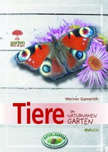 Tiere im naturnahen Garten: Garten kurz & gut