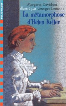 La métamorphose d'Helen Keller (Folio Cad Cla 2)