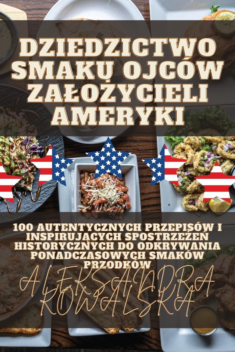 Dziedzictwo Smaku Ojców Za¿o¿ycieli Ameryki