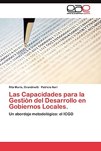 Las Capacidades para la Gestión del Desarrollo en Gobiernos Locales: Un abordaje metodológico: el ICGD