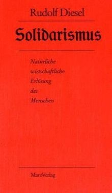 Solidarismus: Natürliche wirtschaftliche Erlösung des Menschen