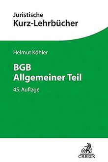 BGB Allgemeiner Teil: Ein Studienbuch (Kurzlehrbücher für das Juristische Studium) von Köhler, Helmut | Buch | Zustand gut