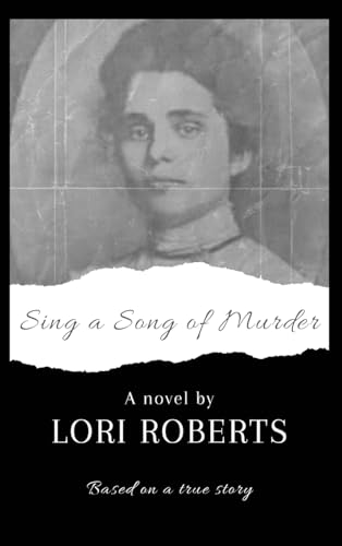 Sing a Song of Murder: Based on a True Story