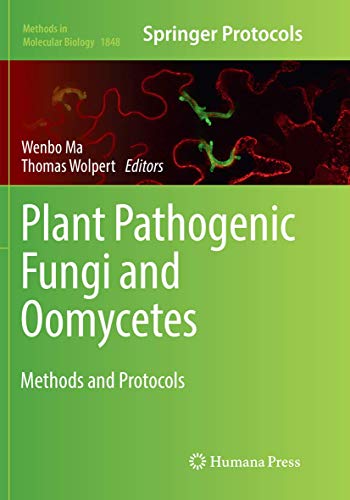 Plant Pathogenic Fungi and Oomycetes: Methods and Protocols (Methods in Molecular Biology, 1848, Band 1848)