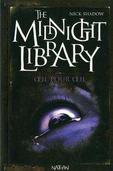 The midnight library. Vol. 12. Oeil pour oeil