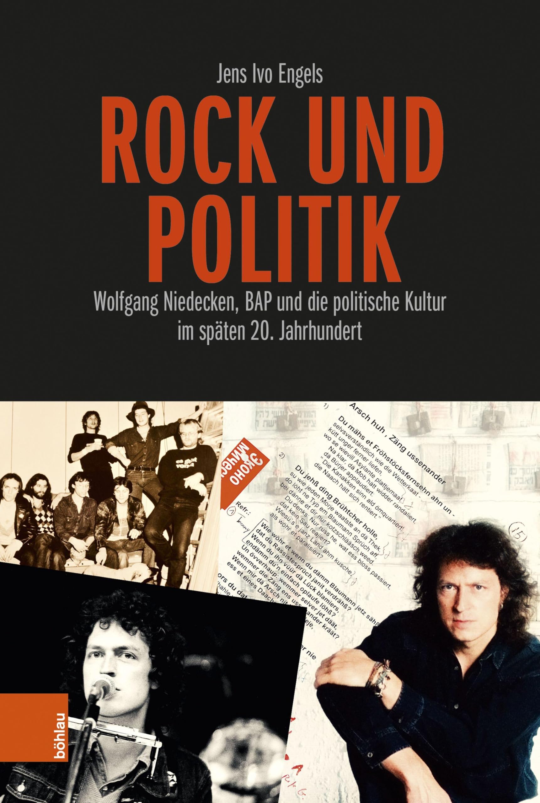 Rock und Politik: Wolfgang Niedecken, BAP und die politische Kultur im späten 20. Jahrhundert