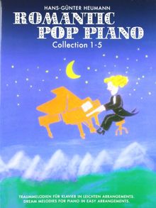 Romantic Pop Piano 1-5: Traummelodien für Klavier in leichten Arrangements