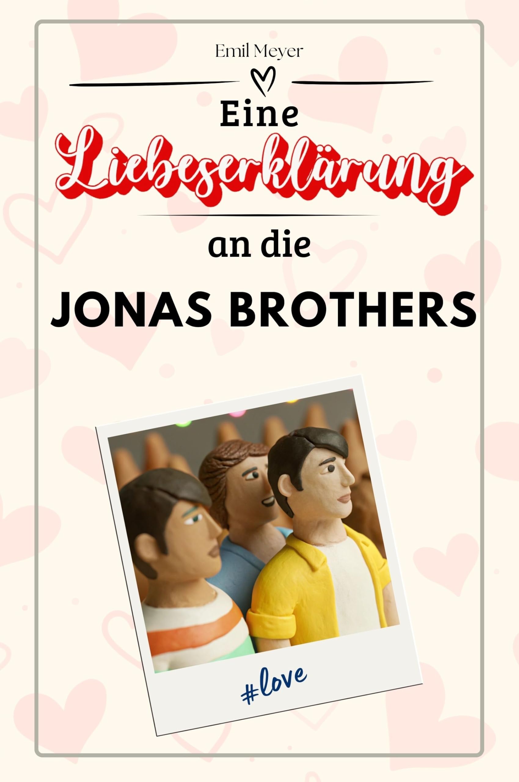 Eine Liebeserklärung an die Jonas Brothers: Die große Hommage - das perfekte Geschenk für Weihnachten und Geburtstag und jeden Anlass