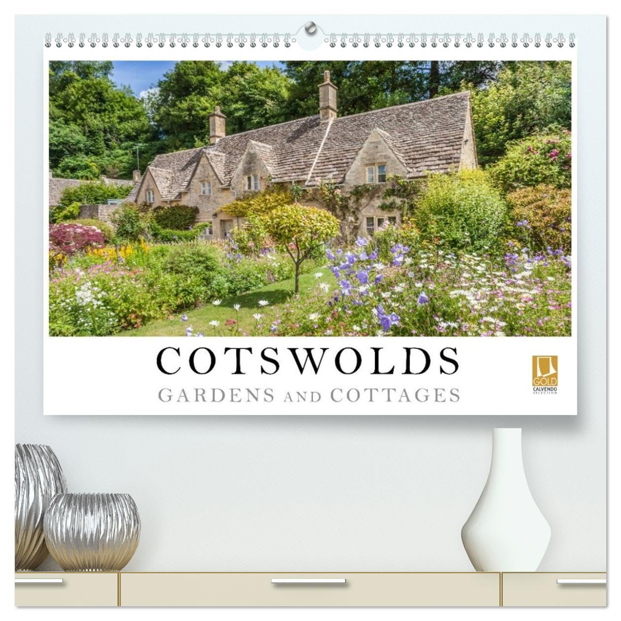 Cotswolds Gardens and Cottages (High Quality Premium Wall Calendar 2026 DIN A2 landscape),CALVENDO 12 Month Wall Calendar: The Cotswolds is one of the ... areas in the green heart of England.