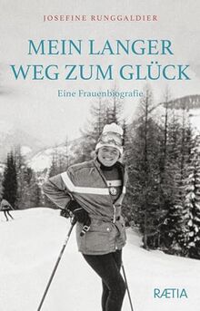 Mein langer Weg zum Glück: Eine Frauenbiografie