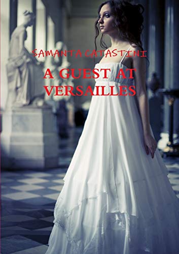 A Guest At Versailles