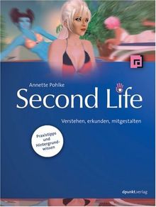 Second Life: Verstehen, erkunden, mitgestalten