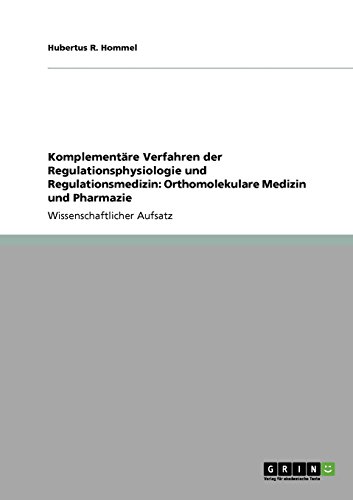 Komplementäre Verfahren der Regulationsphysiologie und Regulationsmedizin: Orthomolekulare Medizin und Pharmazie