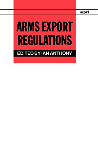 Arms Export Regulations (A Sipri Publication)
