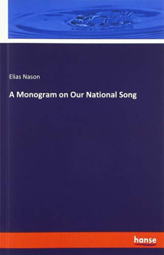 A Monogram on Our National Song
