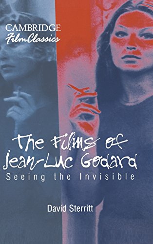 David Sterritt The Films Of Jean-Luc Godard, Seeing The Invisible (Cambridge Film Classics)