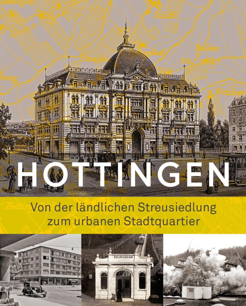 Hottingen: Von der ländlichen Streusiedlung zum urbanen Stadtquartier