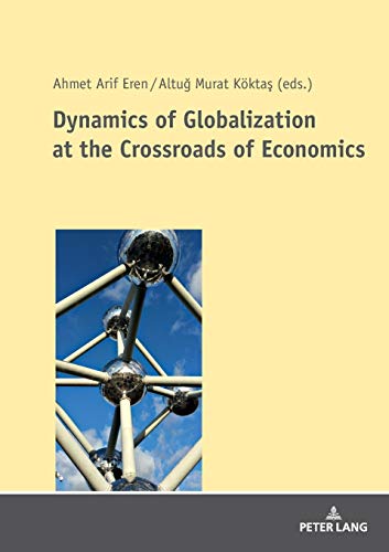 Dynamics of Globalization at the Crossroads of Economics