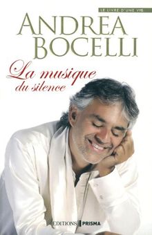 La musique du silence : le livre d'une vie