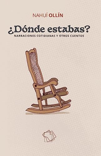 ¿Dónde estabas?: Narraciones cotidianas y otros cuentos