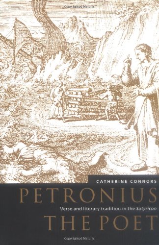 Petronius the Poet: Verse and Literary Tradition in the Satyricon