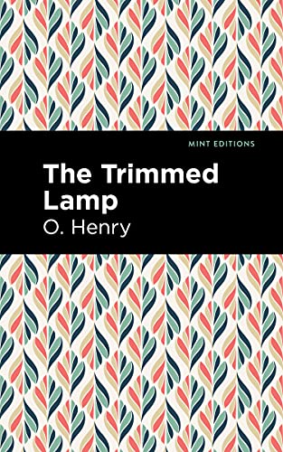 The Trimmed Lamp and Other Stories of the Four Million (Mint Editions (Short Story Collections and Anthologies))