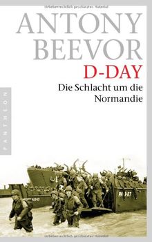 D-Day: Die Schlacht um die Normandie