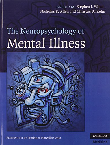 The Neuropsychology of Mental Illness (Cambridge Medicine (Hardcover))