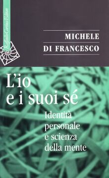 L'io e suoi sé. Identità personale e scienza della mente