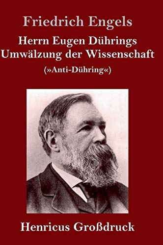 Herrn Eugen Dührings Umwälzung der Wissenschaft (Großdruck): (»Anti-Dühring«)