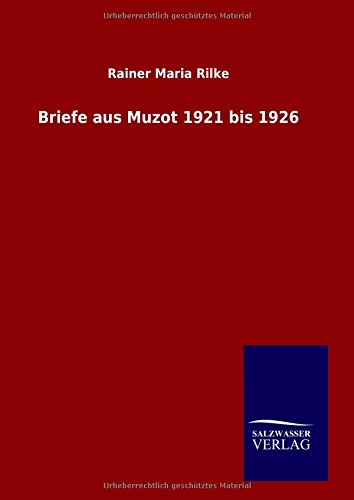 Briefe aus Muzot 1921 bis 1926